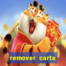 remover carta history reborn